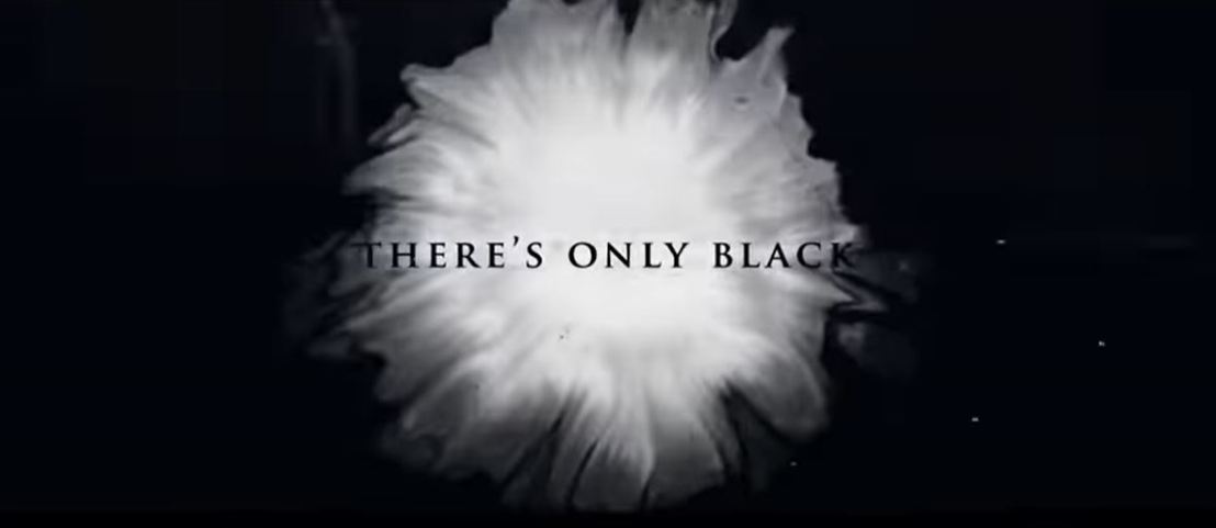There's Only Black